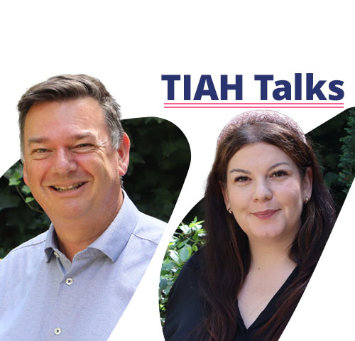 Stephen Jacob, TIAH Chief Executive, and Jemma Naish, our Marketing Manager, discuss events and developments in May 2024.